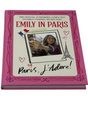 Emily In Paris Paris J Adore Hardcover Companion Book